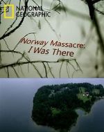 Watch Norway Massacre: I Was There Primewire