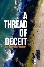 Watch A Thread of Deceit: The Hart Family Tragedy Primewire