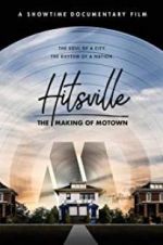 Watch Hitsville: The Making of Motown Primewire