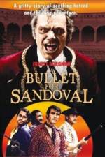 Watch A Bullet for Sandoval Primewire