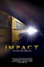 Watch Impact After the Crash Primewire