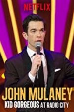 Watch John Mulaney: Kid Gorgeous at Radio City Primewire
