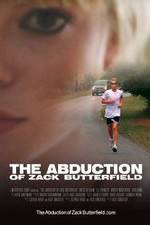 Watch The Abduction of Zack Butterfield Primewire