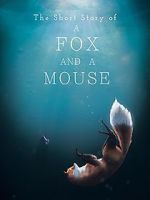 Watch The Short Story of a Fox and a Mouse Primewire