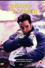 Watch Money for Nothing Primewire