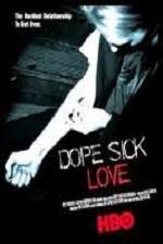 Watch Dope Sick Love Primewire