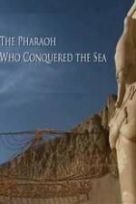 Watch The Pharaoh Who Conquered the Sea Primewire