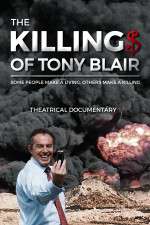Watch The Killing$ of Tony Blair Primewire