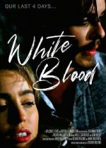 Watch White Blood Primewire