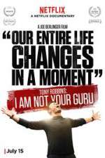 Watch Tony Robbins: I Am Not Your Guru Primewire