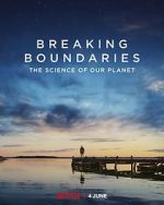 Watch Breaking Boundaries: The Science of Our Planet Primewire