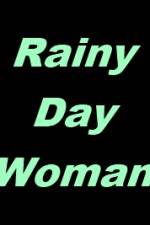 Watch Rainy Day Woman Primewire