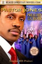 Watch Pastor Jones: Preachin' to the Choir Primewire