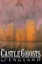 Watch Castle Ghosts of England Primewire