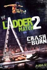 Watch WWE The Ladder Match 2 Crash And Burn Primewire