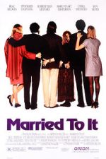 Watch Married to It Primewire