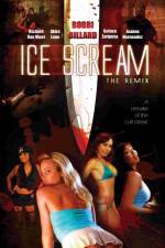 Watch Ice Scream: The ReMix Primewire