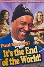 Watch Paul Mooney: It\'s the End of the World Primewire