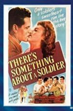Watch There\'s Something About a Soldier Primewire