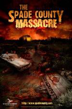 Watch The Spade County Massacre Primewire