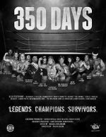 Watch 350 Days - Legends. Champions. Survivors Primewire