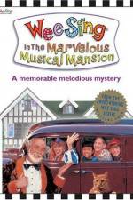 Watch Wee Sing in the Marvelous Musical Mansion Primewire
