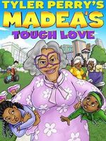 Watch Madea\'s Tough Love Primewire