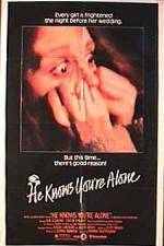Watch He Knows You're Alone Primewire