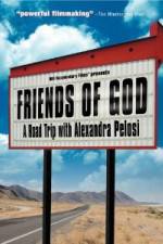 Watch Friends of God A Road Trip with Alexandra Pelosi Primewire