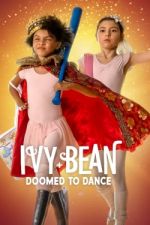 Watch Ivy + Bean: Doomed to Dance Primewire