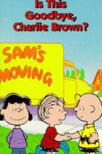 Watch Is This Goodbye Charlie Brown Primewire
