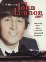 Watch In His Life: The John Lennon Story Primewire