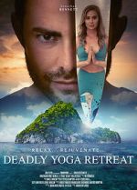 Watch Deadly Yoga Retreat Primewire