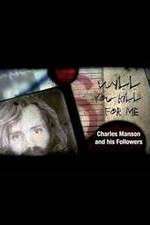 Watch Will You Kill for Me Charles Manson and His Followers Primewire