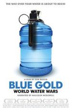 Watch Blue Gold: World Water Wars Primewire