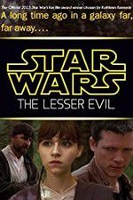 Watch Star Wars: The Lesser Evil Primewire