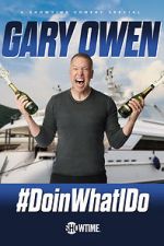 Watch Gary Owen: #DoinWhatIDo (TV Special 2019) Primewire