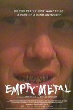 Watch Empty Metal Primewire