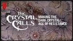 Watch The Crystal Calls - Making the Dark Crystal: Age of Resistance Primewire