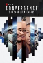 Watch Convergence: Courage in a Crisis Primewire