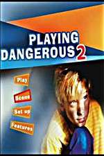 Watch Playing Dangerous 2 Primewire