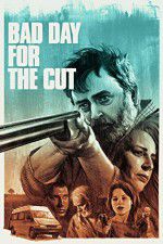 Watch Bad Day for the Cut Primewire
