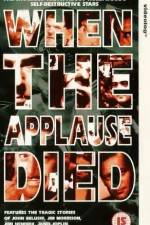 Watch When the Applause Died Primewire