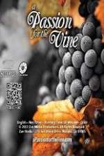 Watch A Passion for the Vine Primewire