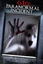 Watch 616: Paranormal Incident Primewire