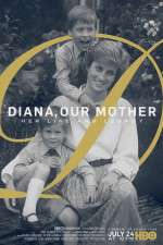 Watch Diana, Our Mother: Her Life and Legacy Primewire