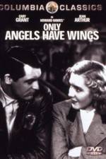 Watch Only Angels Have Wings Primewire