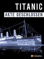Watch Titanic\'s Final Mystery Primewire