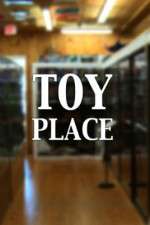 Watch Toy Place Primewire
