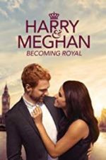 Watch Harry & Meghan: Becoming Royal Primewire